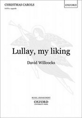 Willcocks, David&nbsp;&nbsp;Lullay, my liking&nbsp;&nbsp;