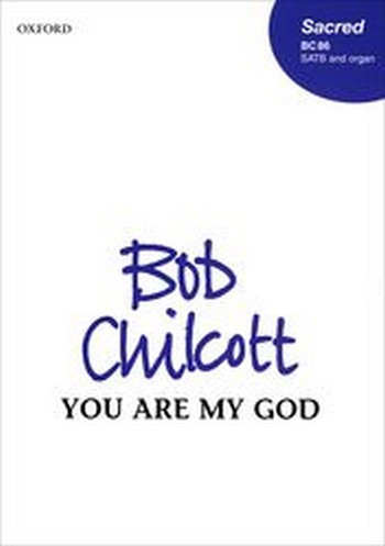 Chilcott, Bob&nbsp;&nbsp;You Are My God&nbsp;&nbsp;