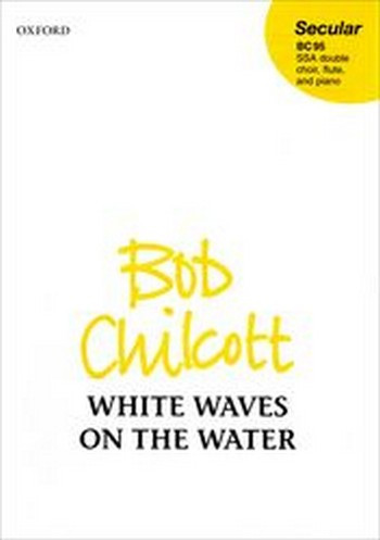 Chilcott, Bob&nbsp;&nbsp;White waves on the water&nbsp;&nbsp;