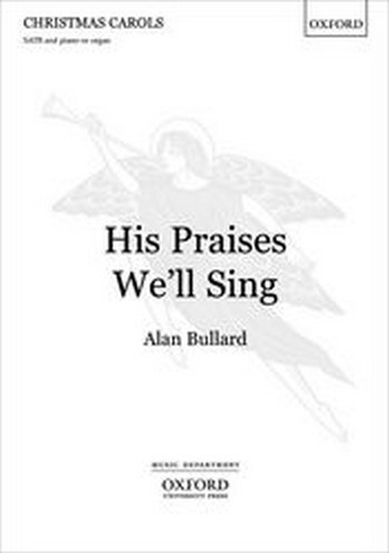 Bullard, Alan&nbsp;&nbsp;His Praises We'll Sing&nbsp;&nbsp;