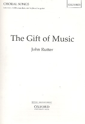 The Gift of Music  for soloist, mixed chorus, flute and keyboard (guitar)  score and parts