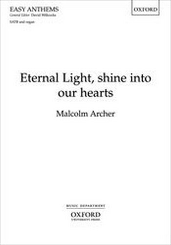 Archer, Malcolm  Eternal Light, shine into our hearts  
