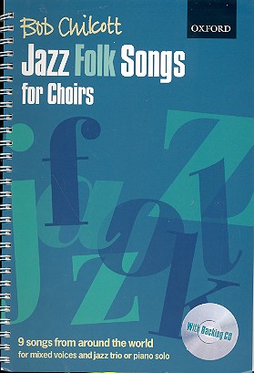 Jazz Folk Songs (+CD)&nbsp;&nbsp;for mixed chorus and jazz trio (piano solo)&nbsp;&nbsp;score (spiral bound)