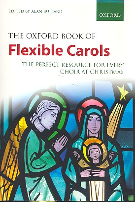 The Oxford Book of flexible Carols &nbsp;&nbsp;for chorusses of all types and sizes and instruments&nbsp;&nbsp;score