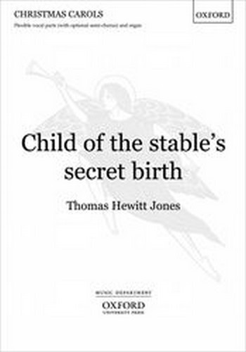 Child of the Stable's secret Birth&nbsp;&nbsp;for 2 voices (chorus) and instruments&nbsp;&nbsp;vocal score