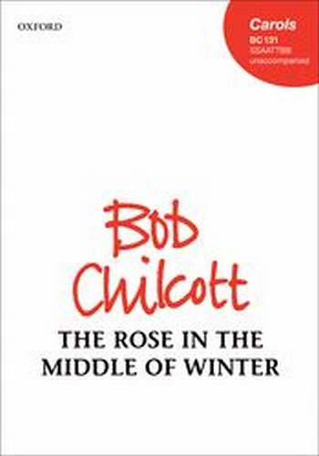 Chilcott, Bob&nbsp;&nbsp;The Rose in the Middle of Winter&nbsp;&nbsp;
