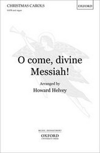 Helvey, Howard&nbsp;&nbsp;O come, divine Messiah!&nbsp;&nbsp;