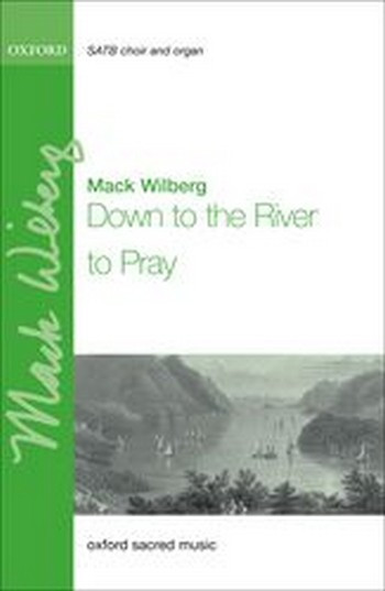 Wilberg, Mack&nbsp;&nbsp;Down to the river to pray&nbsp;&nbsp;