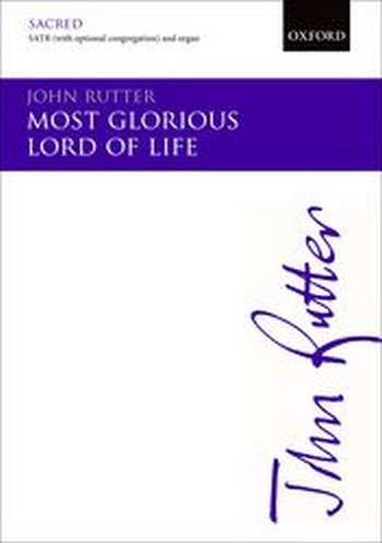 Rutter, John&nbsp;&nbsp;Most glorious Lord of life&nbsp;&nbsp;