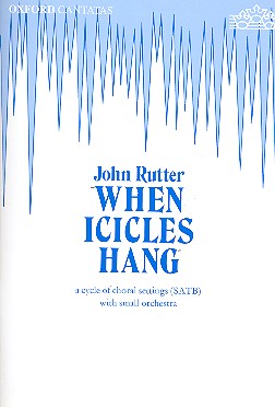 When Icicles hang  for mixed chorus and small orchestra  vocal score