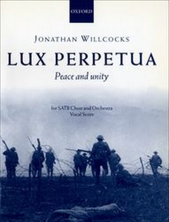 LUX PERPETUA FOR SATB CHOIR&nbsp;&nbsp;AND ORCHESTRA,  VOCAL SCORE&nbsp;&nbsp;PEACE AND UNITY