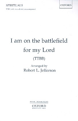 I am on the Battlefield for my Lord&nbsp;&nbsp;for male chorus a cappella&nbsp;&nbsp;score