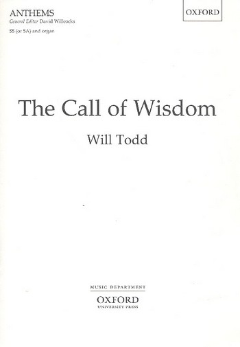 The Call of Wisdom for female chorus&nbsp;&nbsp;and organ&nbsp;&nbsp;score