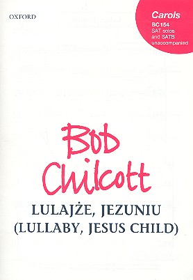 Lulajze jezuniu&nbsp;&nbsp;for soloists and mixed chorus a cappella&nbsp;&nbsp;score