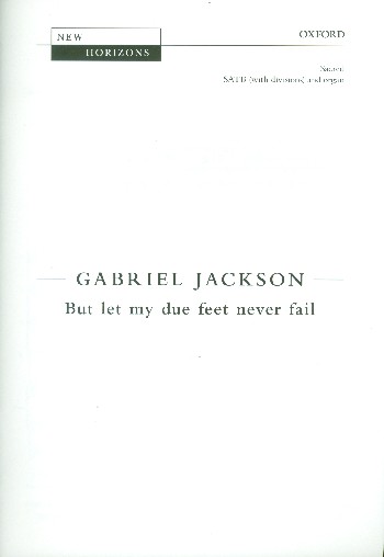 But let my due Feet never fail  for mixed chorus and organ  score