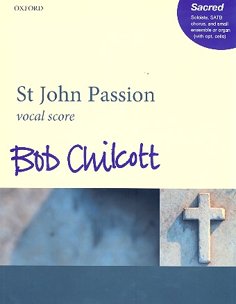 St John Passion&nbsp;&nbsp;for soloists, mixed chorus and small ensemble (organ and cello ad lib)&nbsp;&nbsp;vocal score