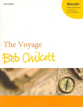 The Voyage&nbsp;&nbsp;for mixed chorus and piano (small ensemble ad lib)&nbsp;&nbsp;vocal score