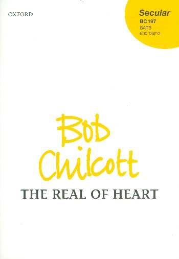 The Real of Heart&nbsp;&nbsp;for mixed chorus and piano&nbsp;&nbsp;score