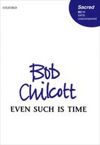Chilcott, Bob&nbsp;&nbsp;Even such is time&nbsp;&nbsp;
