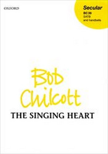 Chilcott, Bob&nbsp;&nbsp;The singing heart&nbsp;&nbsp;