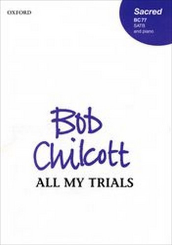 Chilcott, Bob&nbsp;&nbsp;All my trials&nbsp;&nbsp;