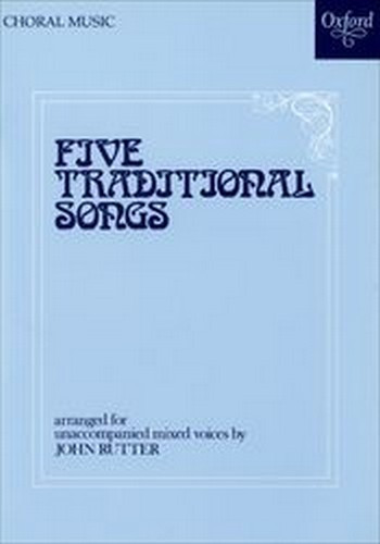 Five Traditional Songs&nbsp;&nbsp;for unaccompanied mixed voices &nbsp;&nbsp;choral book