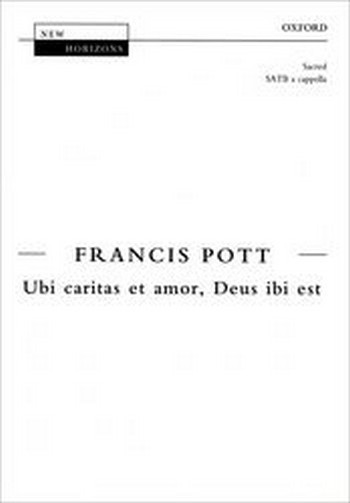 Pott, Francis&nbsp;&nbsp;Ubi caritas et amor, Deus ibi est&nbsp;&nbsp;