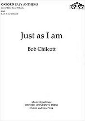 Chilcott, Bob&nbsp;&nbsp;Just as I am&nbsp;&nbsp;