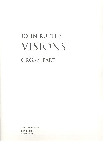 Visions  for upper-voice chorus, violin, harp and strings (organ)  organ