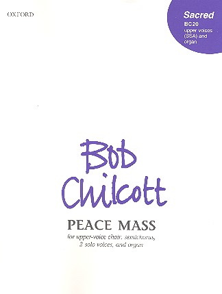Peace Mass &nbsp;&nbsp;for upper-voice chorus, semichorus, 2 solo voices and organ&nbsp;&nbsp;score