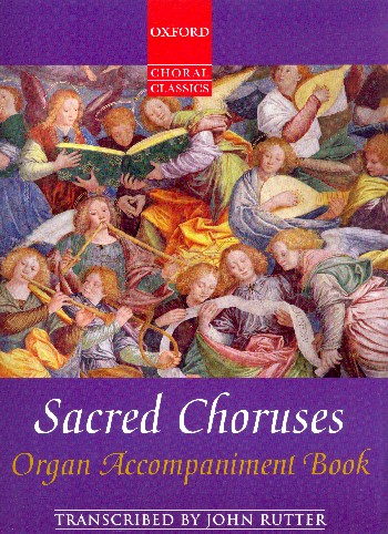 Sacred Choruses&nbsp;&nbsp;for mixed chorus (SAM) and piano (organ)&nbsp;&nbsp;organ accompaniment
