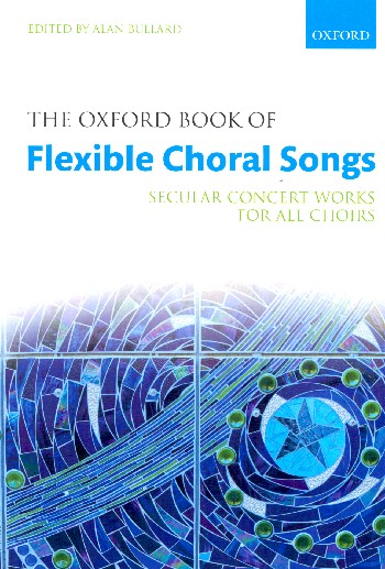 The Oxford Book of flexible choral Songs&nbsp;&nbsp;for all chorusses (from unison to SATB) (some with piano)&nbsp;&nbsp;score,  paperback