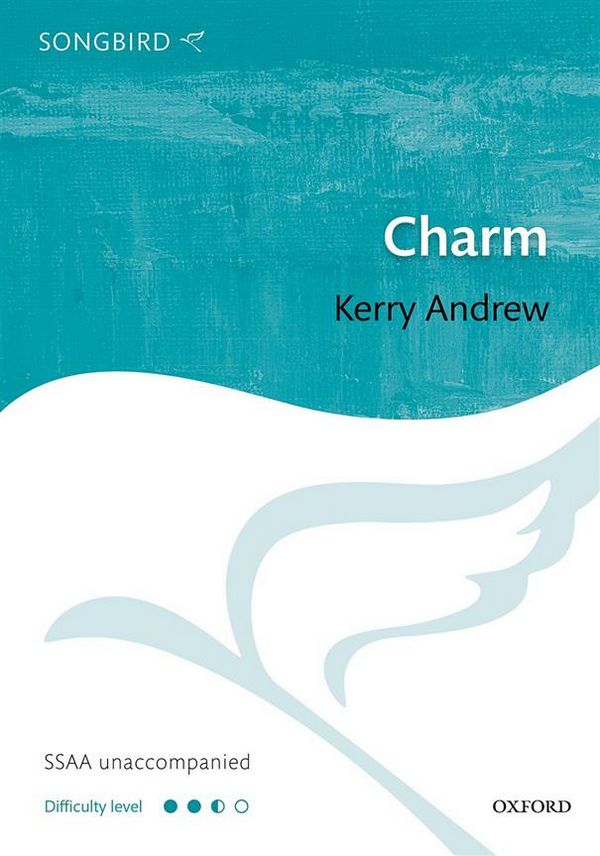 Kerry Andrew, Charm&nbsp;&nbsp;SSAA&nbsp;&nbsp;Choral Score