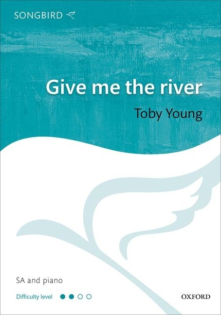 Give me the River&nbsp;&nbsp;for female (children's) chorus and piano&nbsp;&nbsp;choral score