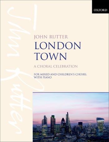 London Town  for mixed chorus and children's chorus and piano  score