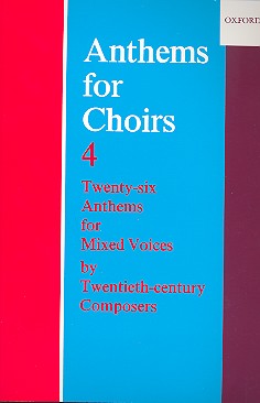 Anthems for Choirs vol.4 26 anthems  for mixed voices by 20th-century  composers,  score (la/en)