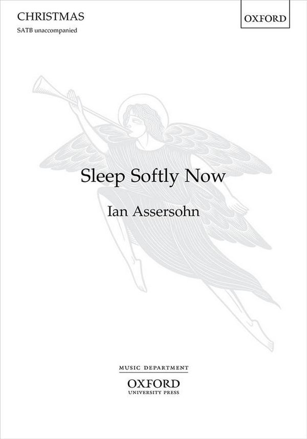 Ian Assersohn, Sleep Softly Now&nbsp;&nbsp;SATB&nbsp;&nbsp;Choral Score