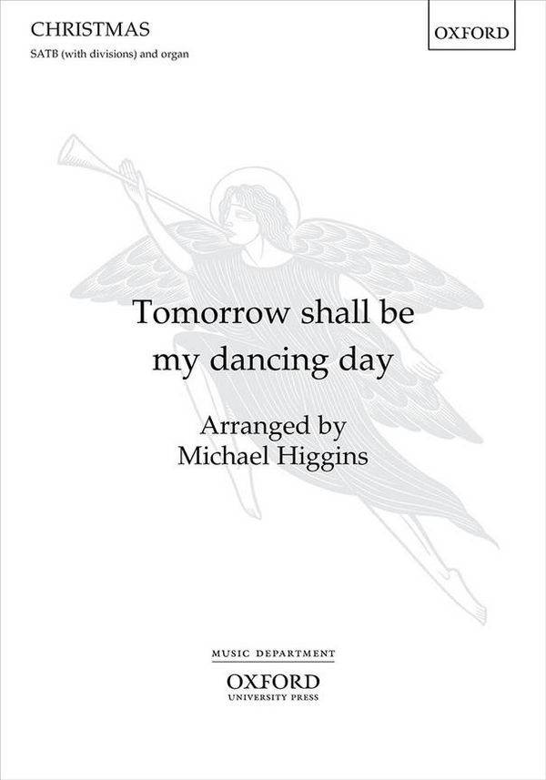 Higgins Tomorrow shall be Dancing day&nbsp;&nbsp;chorus&nbsp;&nbsp;Vocal score