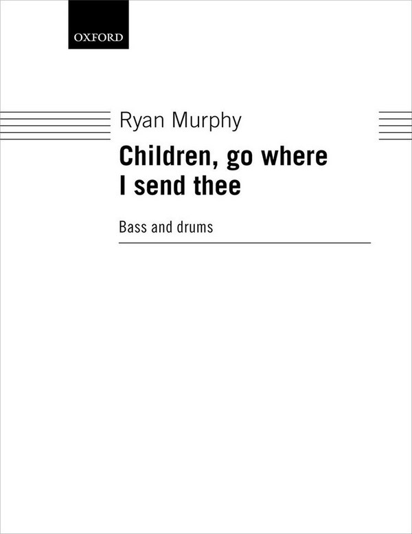 MURPHY CHILDREN, GO WHERE SEND THEE (BASS/DRUM)