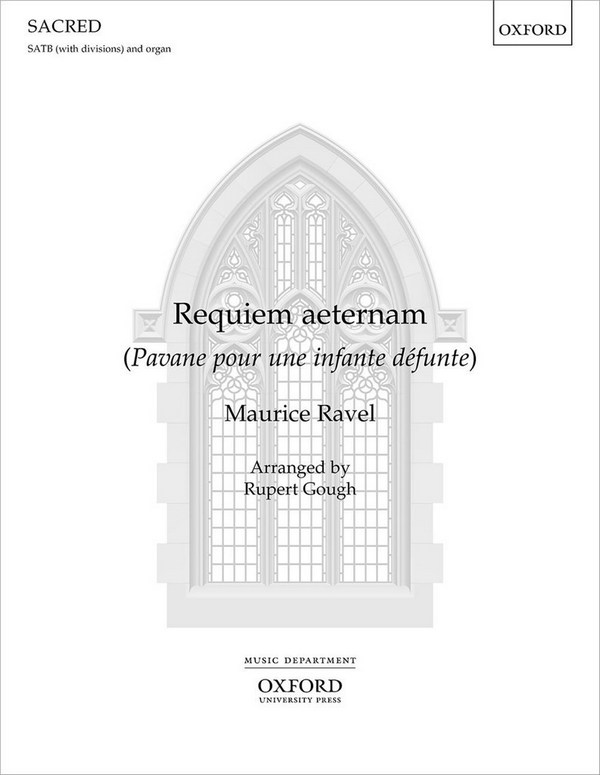 RAVEL/GOUGH - REQUIEM AETERNAM&nbsp;&nbsp;mixed chorus&nbsp;&nbsp;Choral score