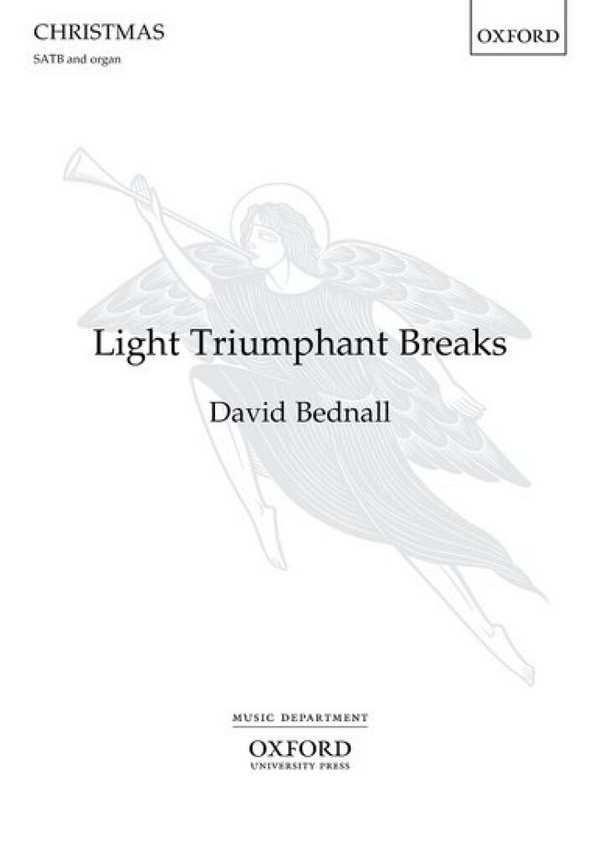 David Bednall, Light Triumphant Breaks&nbsp;&nbsp;SATB and Organ&nbsp;&nbsp;Chorpartitur