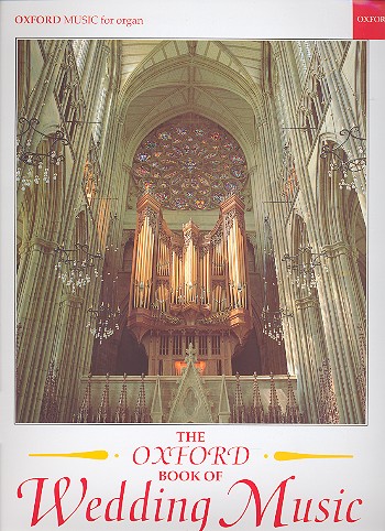 The Oxford Book of Wedding Music&nbsp;&nbsp;for organ&nbsp;&nbsp;