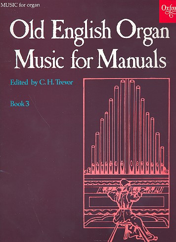Old English Organ Music for Manuals vol.3&nbsp;&nbsp;for organ&nbsp;&nbsp;