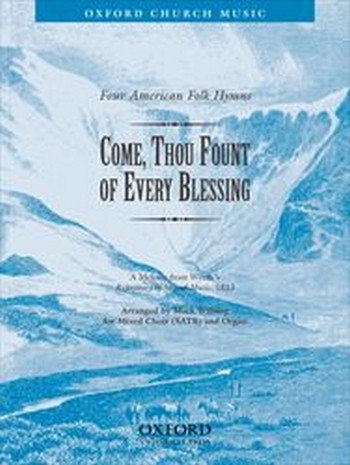 COME THOU FOUNT OF EVERY&nbsp;&nbsp;BLESSING FOR MIXED CHORUS&nbsp;&nbsp;AND ORGAN,  SCORE