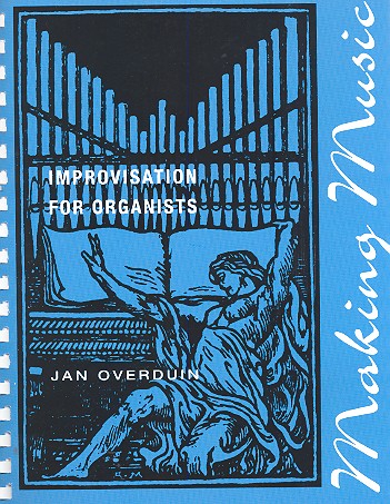 Making Music - Improvisation&nbsp;&nbsp;for organists&nbsp;&nbsp;