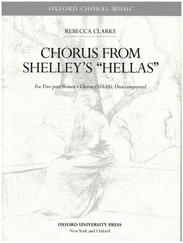 Chorus from Shelley's 'Hellas'  for femal chorus (SSSAA) a cappella  vocal score (en)