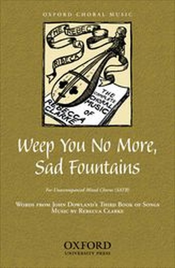 Weep You No More, Sad Fountains  for unaccompanied mixed chorus (piano for rehearsal only)  chorus score