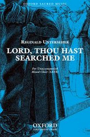 Unterseher, Reginald&nbsp;&nbsp;Lord, thou hast searched me&nbsp;&nbsp;