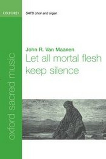 Van Maanen, John R.&nbsp;&nbsp;Let all mortal flesh keep silence&nbsp;&nbsp;