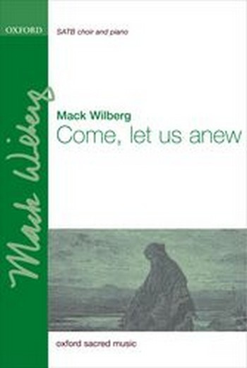 Wilberg, Mack&nbsp;&nbsp;Come, let us anew&nbsp;&nbsp;